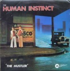 Human Instinct : The Hustler